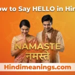 How to Say Hello in Hindi-hindimeanings.com