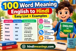 100 Word Meaning English to Hindi: Easy List + Examples
