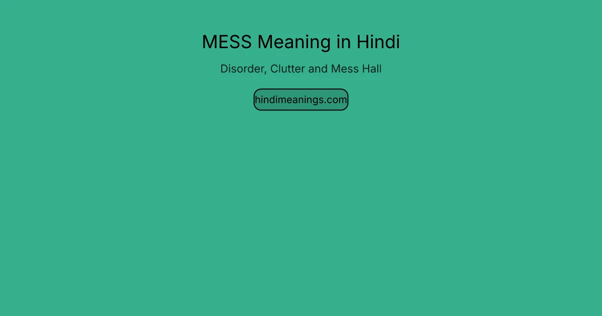 Mess meaning in Hindi showing disorder, clutter, and mess hall meaning