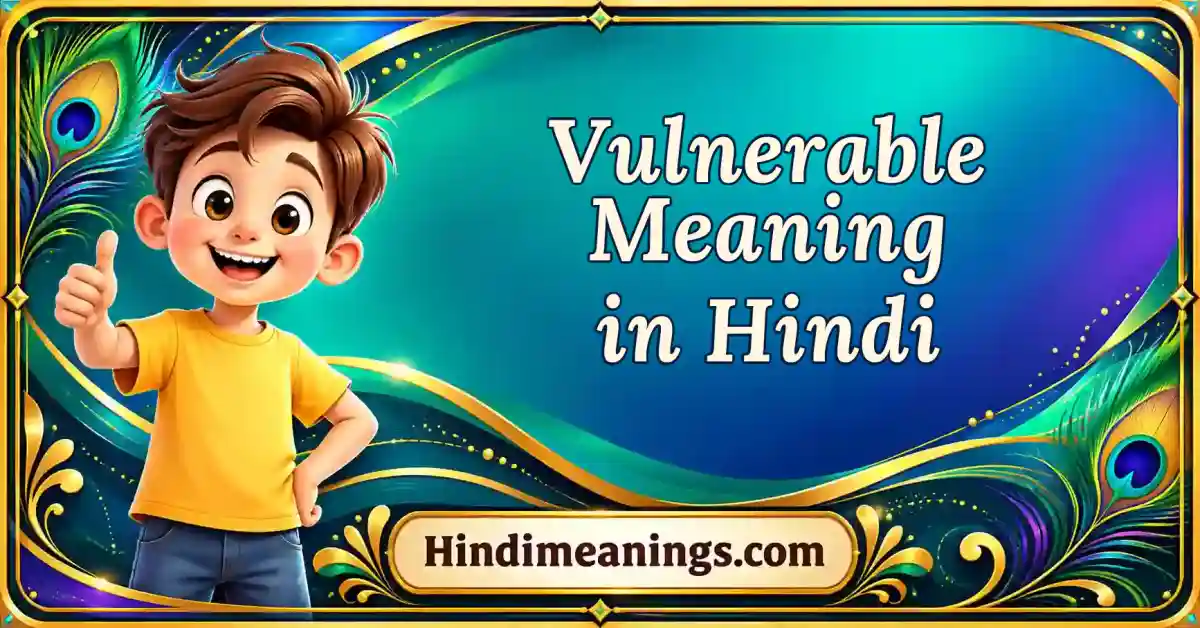 Vulnerable Meaning in Hindi
